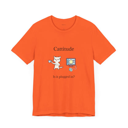 Cattitude, Is it plugged In, Unisex Jersey Short Sleeve Tee