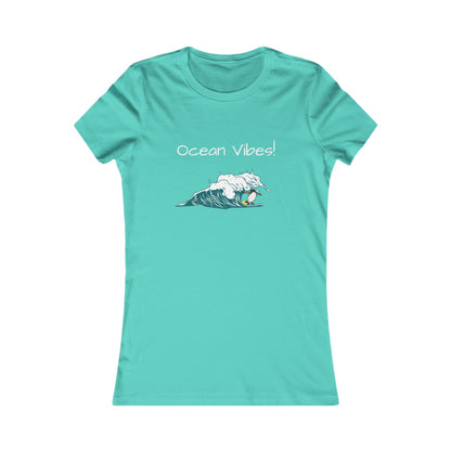 Ocean Vibes! Women's Favorite Tee