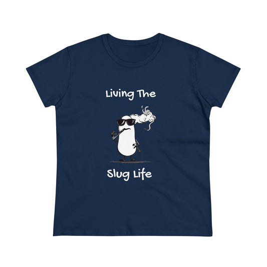 Living the Slug Life.  Women's Midweight Cotton Tee