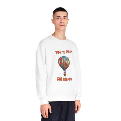 Time To Dream Big Dreams. Unisex NuBlend® Crewneck Sweatshirt