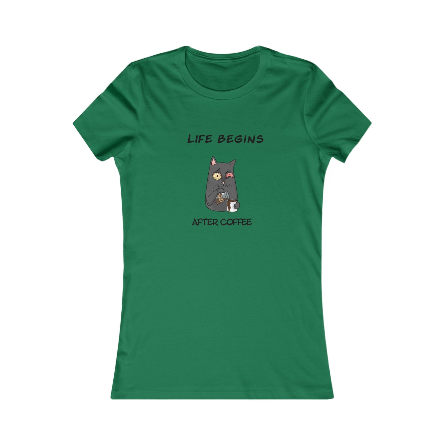 Luna The Cat. Life Begins After Coffee. Women's Favorite Tee