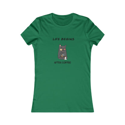 Luna The Cat. Life Begins After Coffee. Women's Favorite Tee