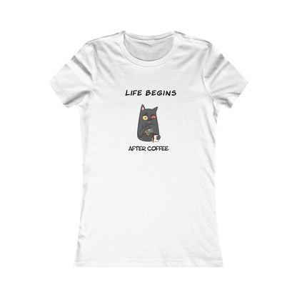 Luna The Cat. Life Begins After Coffee. Women's Favorite Tee