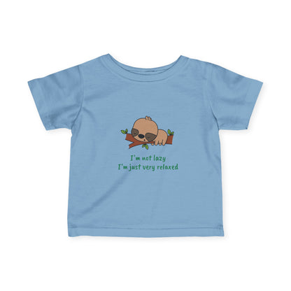 I'm Not Lazy. I'm Just Very Relaxed.  Infant Fine Jersey Tee
