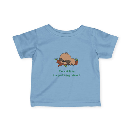 I'm Not Lazy. I'm Just Very Relaxed.  Infant Fine Jersey Tee