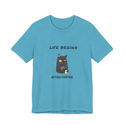 Luna The Cat. Life Begins After Coffee. Unisex Jersey Short Sleeve Tee
