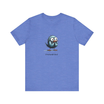 Emotional Bird. Unisex Jersey Short Sleeve Tee