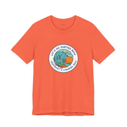 Let's Go Surfing Now. Everybody's Learning How. Unisex Jersey Short Sleeve Tee