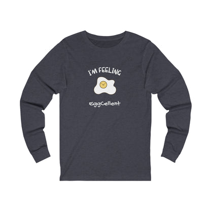 I'm Feeling EggCellent. Unisex Jersey Long Sleeve Tee