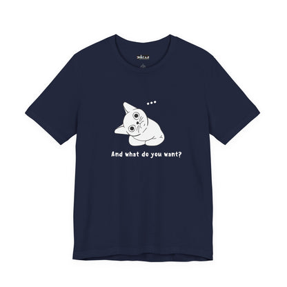 Vexing Cat Wondering What You Want. Unisex Jersey Short Sleeve Tee