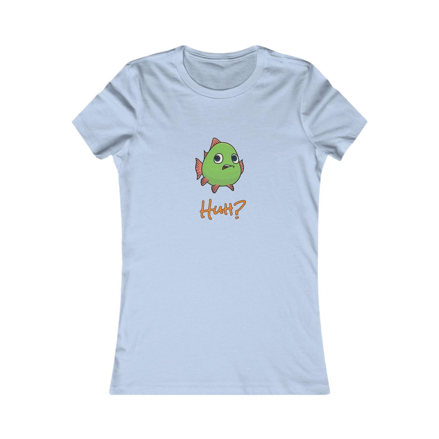 Fish In Total Disbelief. Women's Favorite Tee