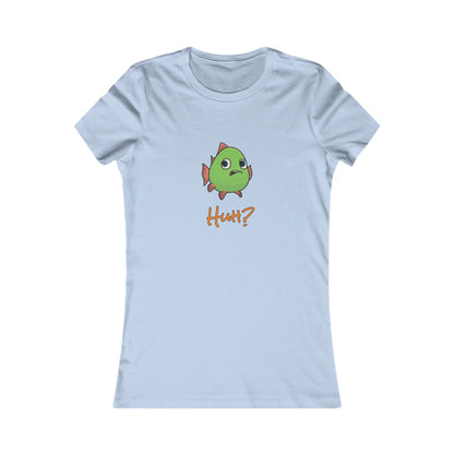 Fish In Total Disbelief. Women's Favorite Tee