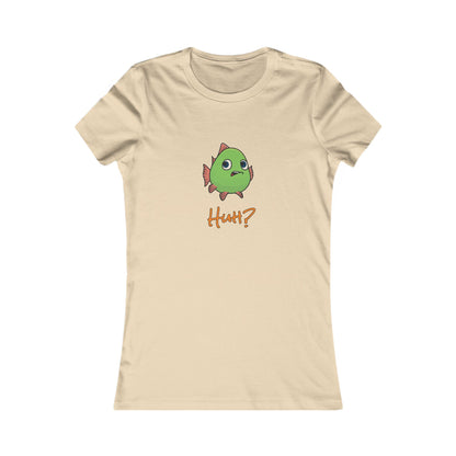 Fish In Total Disbelief. Women's Favorite Tee