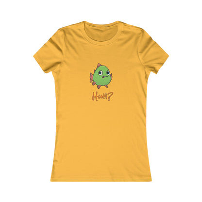 Fish In Total Disbelief. Women's Favorite Tee