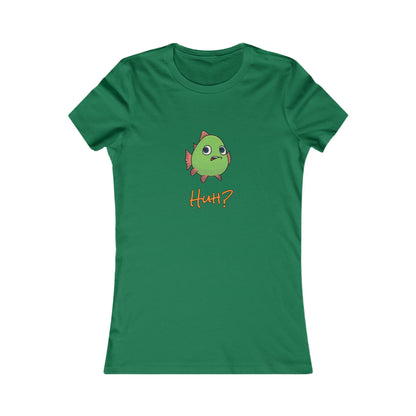 Fish In Total Disbelief. Women's Favorite Tee