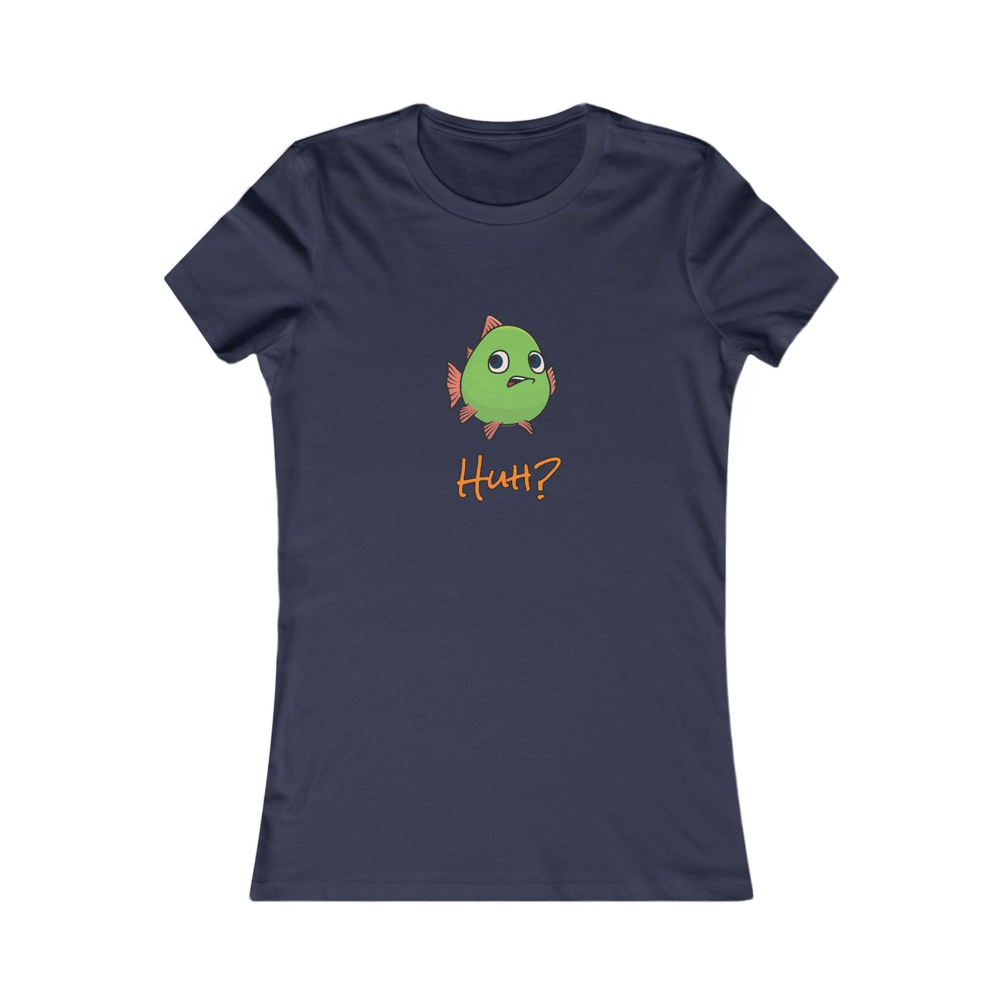 Fish In Total Disbelief. Women's Favorite Tee