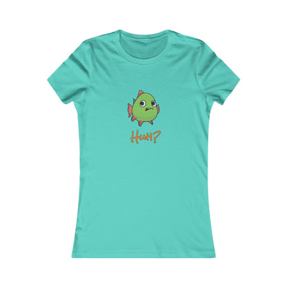 Fish In Total Disbelief. Women's Favorite Tee