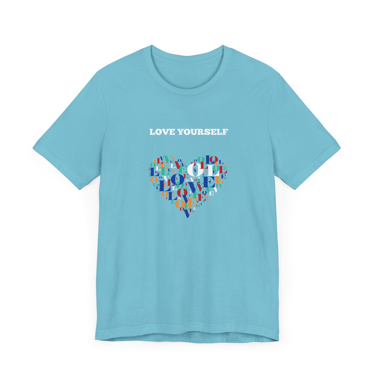 Love Yourself. Unisex Jersey Short Sleeve Tee