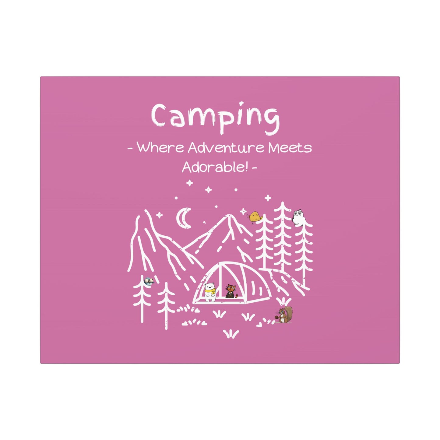 Camping. Where Adventure Meets Cuteness. Canvas Gallery Wraps