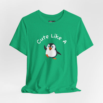 Cute Like a Penguin. Unisex Jersey Short Sleeve Tee