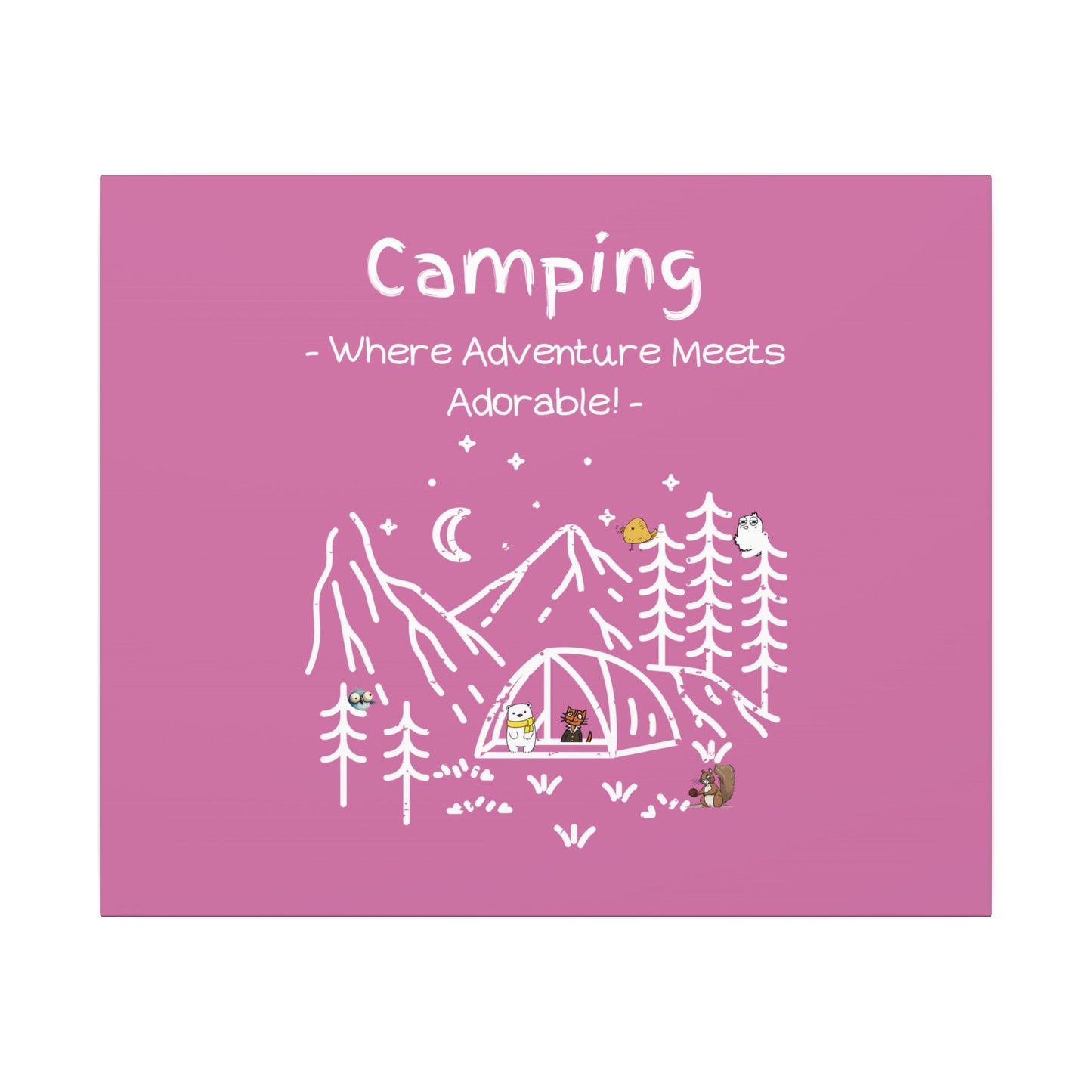 Camping. Where Adventure Meets Cuteness. Canvas Gallery Wraps