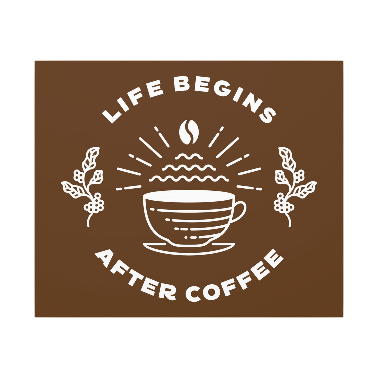 Life Begins After Coffee. Canvas Gallery Wraps