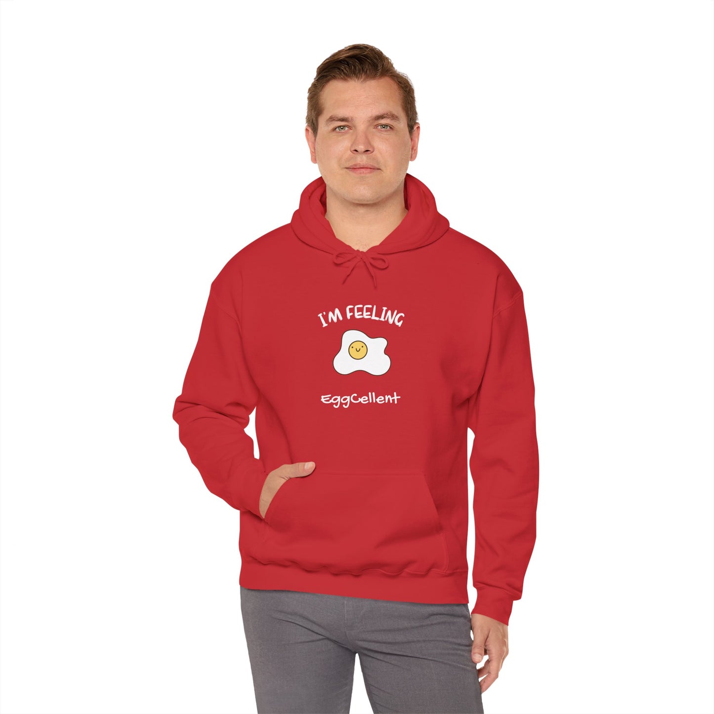 I'm Feeling EggCellent.  Unisex Hooded Sweatshirt.