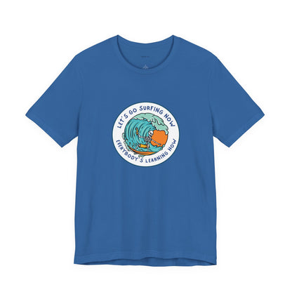 Let's Go Surfing Now. Everybody's Learning How. Unisex Jersey Short Sleeve Tee