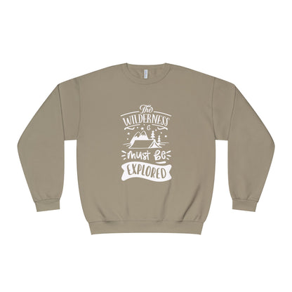 The Wilderness Must Be Explored. Unisex NuBlend® Crewneck Sweatshirt