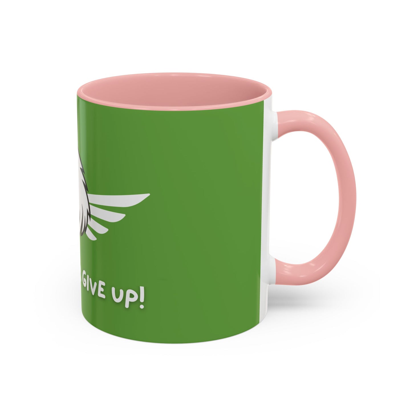 Don't Ever Give Up! Time Coffee Mug, 11oz