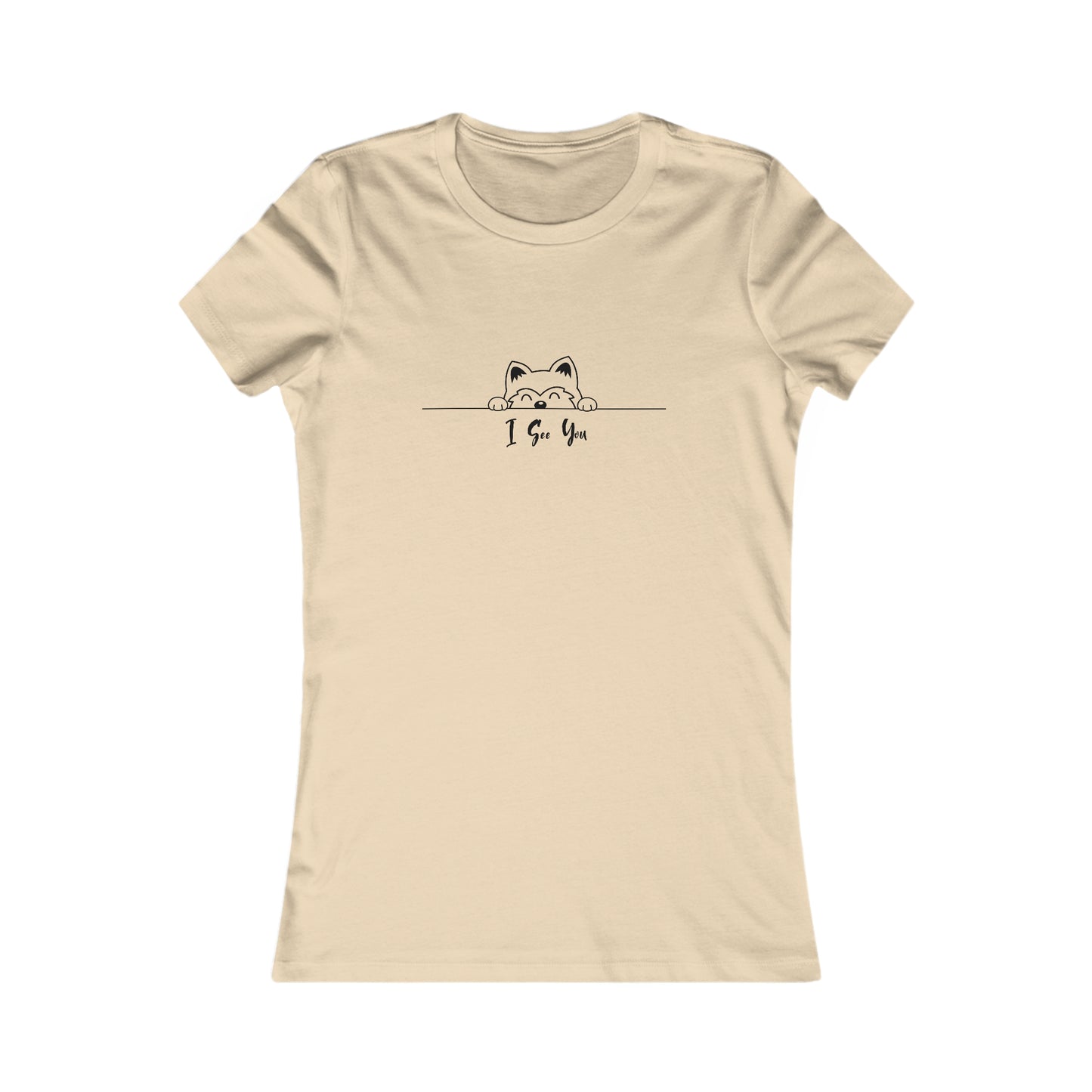 I See You. Women's Favorite Tee