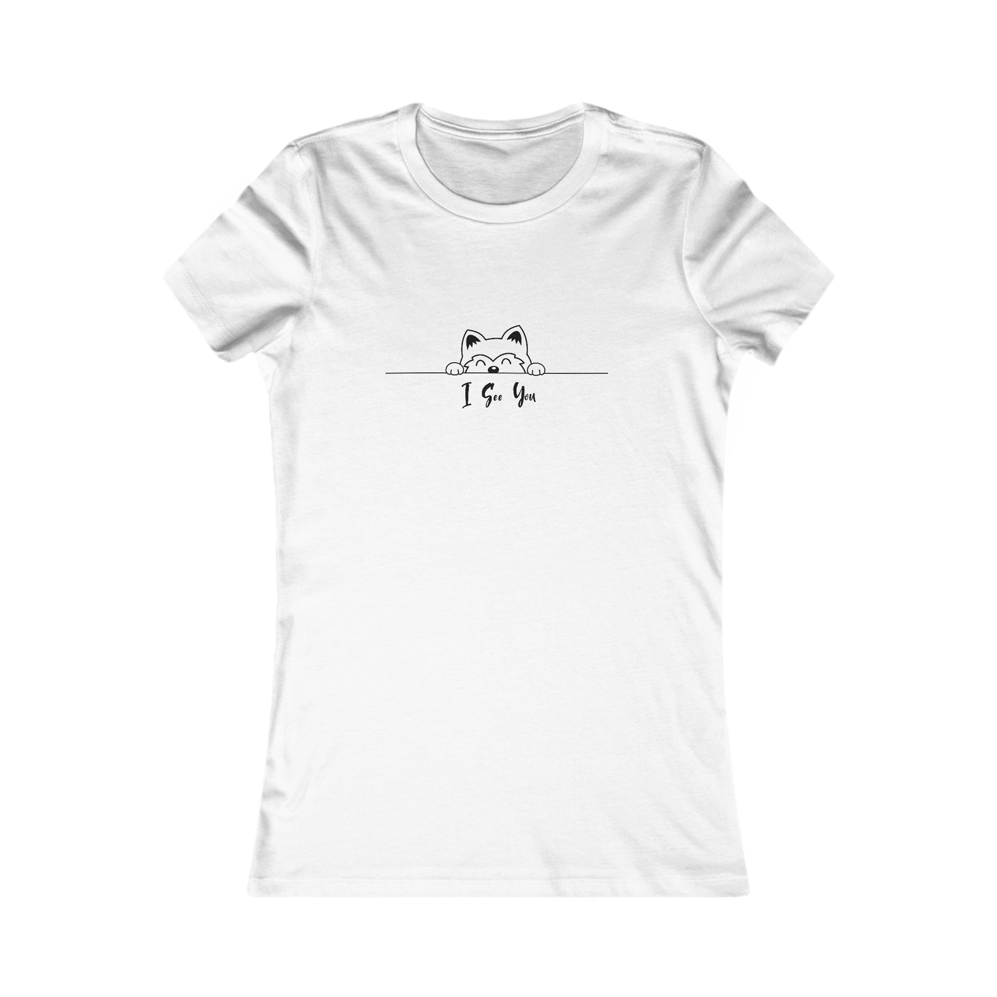 I See You. Women's Favorite Tee