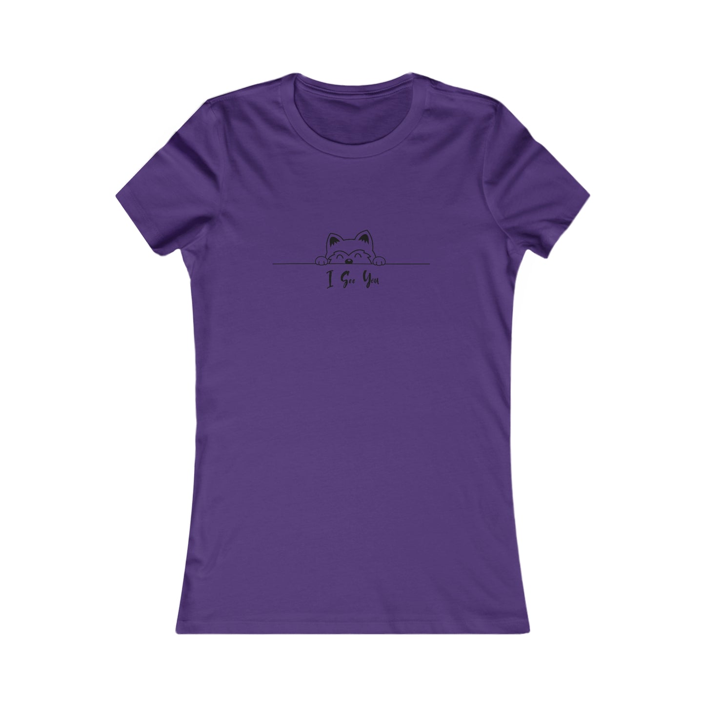 I See You. Women's Favorite Tee