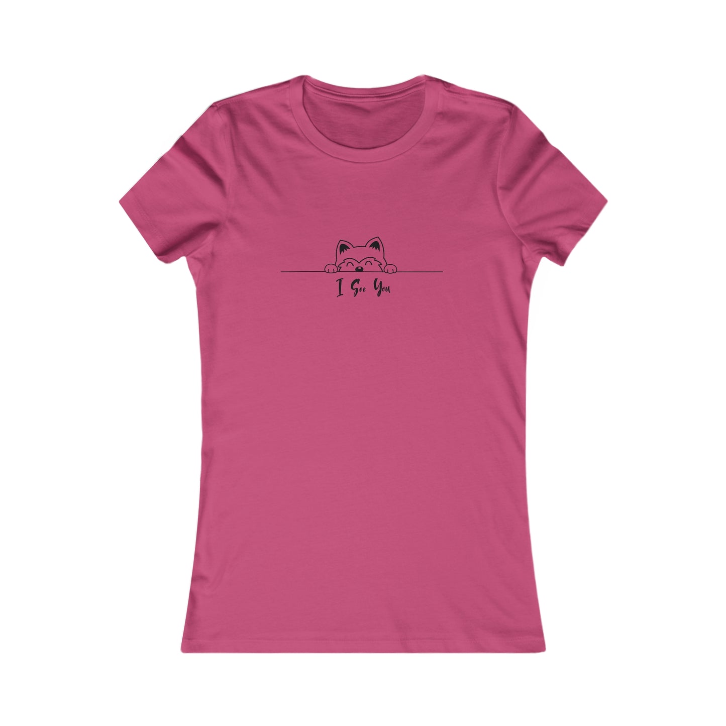 I See You. Women's Favorite Tee