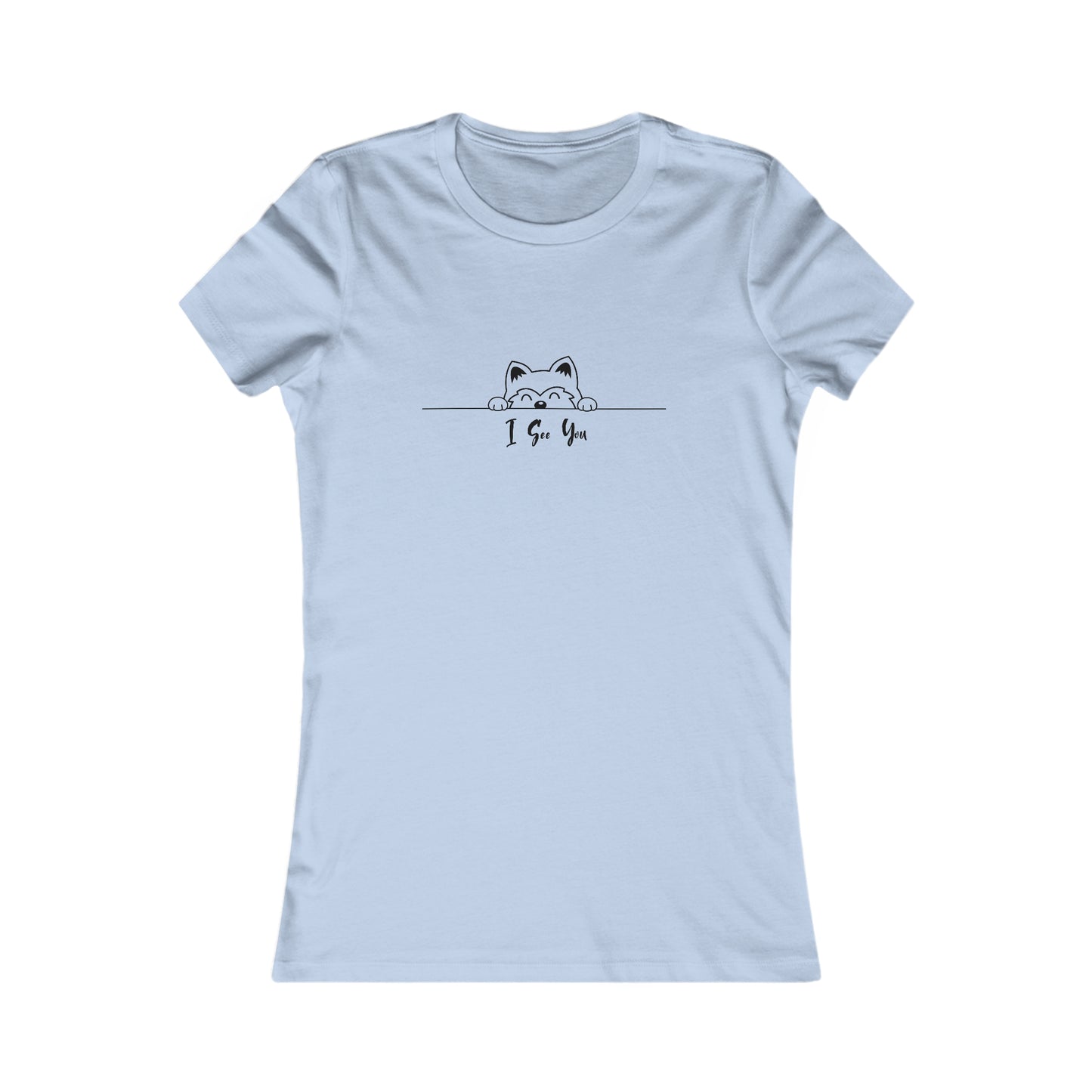 I See You. Women's Favorite Tee