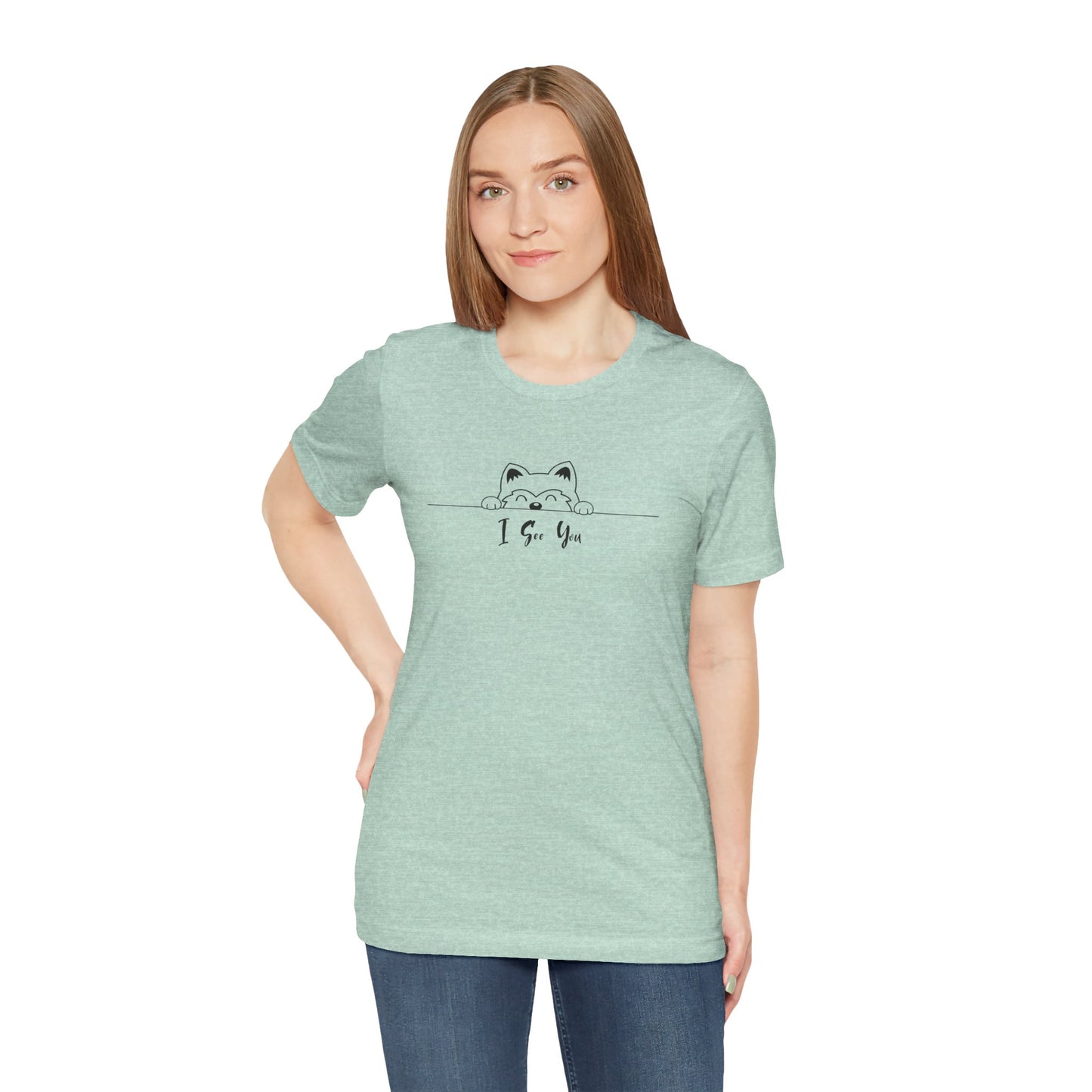 I See You. Unisex Jersey Short Sleeve Tee