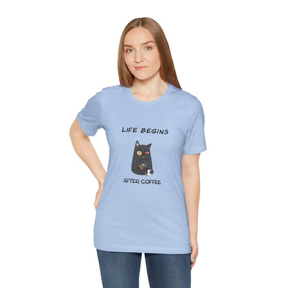 Luna The Cat. Life Begins After Coffee. Unisex Jersey Short Sleeve Tee