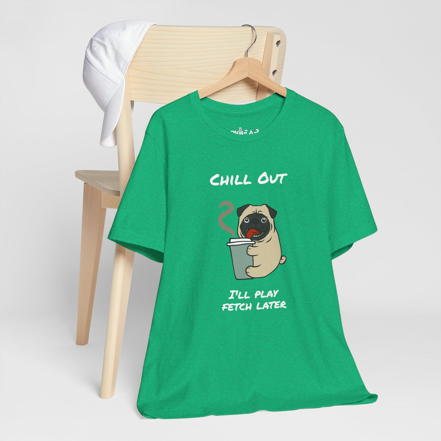 Chill Out I'll Fetch Later. Unisex Jersey, short Sleeve Tee