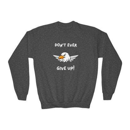 Don't Ever Give Up Eagle! Youth Crewneck Sweatshirt