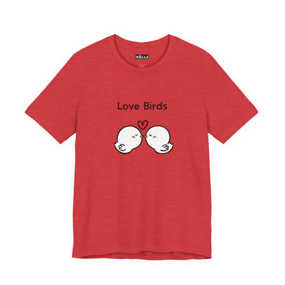 Love Birds Boyfriend T Graphic. Unisex Jersey Short Sleeve Tee