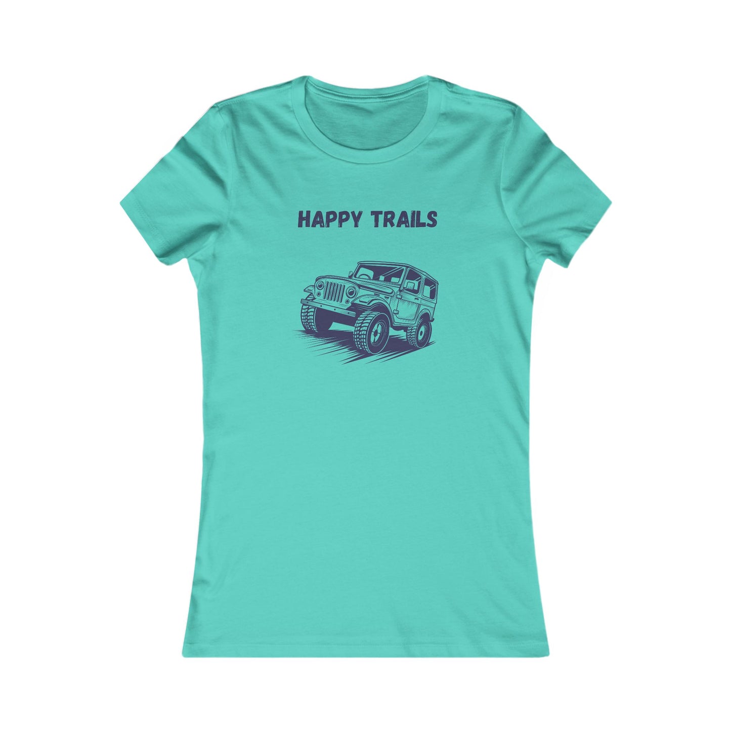 Exploring Happy Trails In a Jeep. Women's Favorite Tee