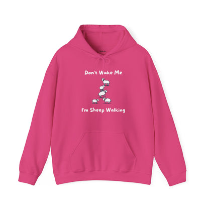 Don’t Wake Me. I'm Sheep Walking. Unisex Hooded Sweatshirt.