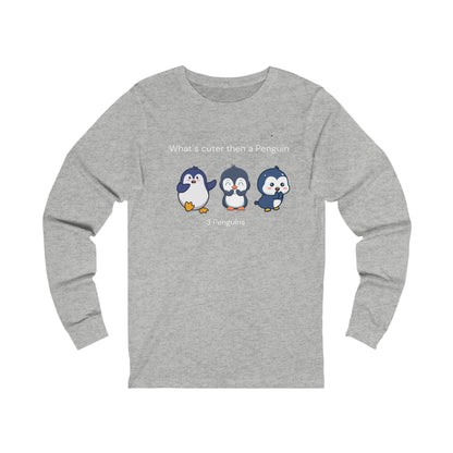 What's cuter then a penguin. Three Penguins.. Unisex Jersey Long Sleeve Tee