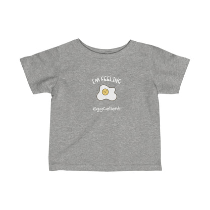 I'm Feeling EggCellent.  Infant Fine Jersey Tee