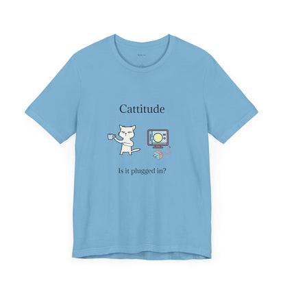 Cattitude, Is it plugged In, Unisex Jersey Short Sleeve Tee