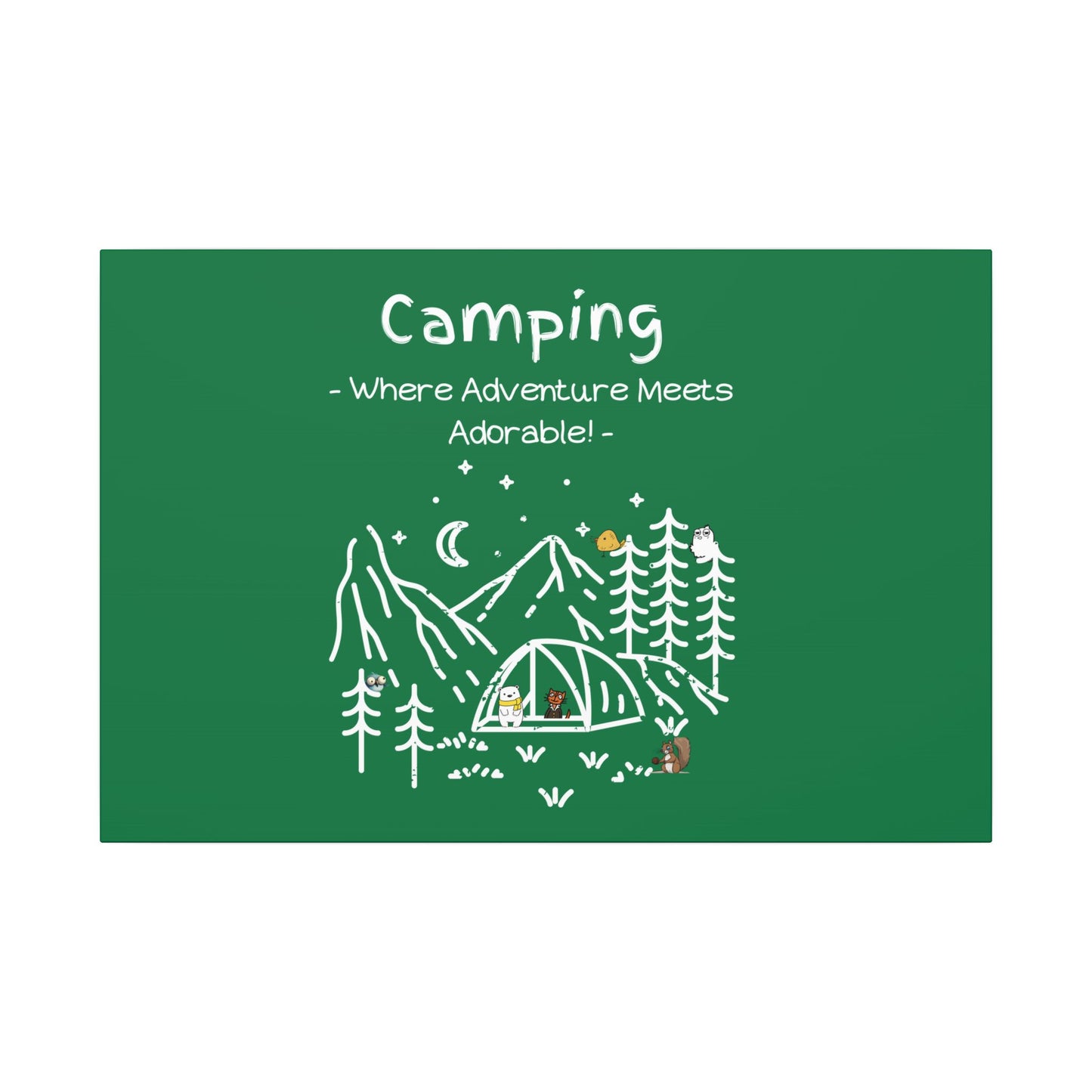Camping. Where Adventure Meets Cuteness. Canvas Gallery Wraps