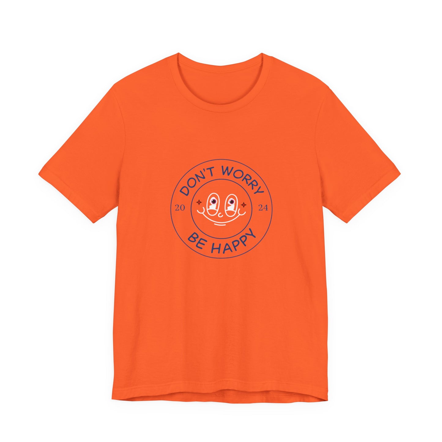 Don't Worry. Be Happy. Unisex Jersey Short Sleeve Tee