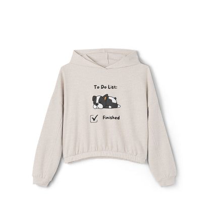 To do List Finished.  Women's Cinched Bottom Hoodie