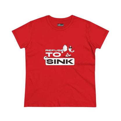 Refuse To Sink. Women's Midweight Cotton Tee