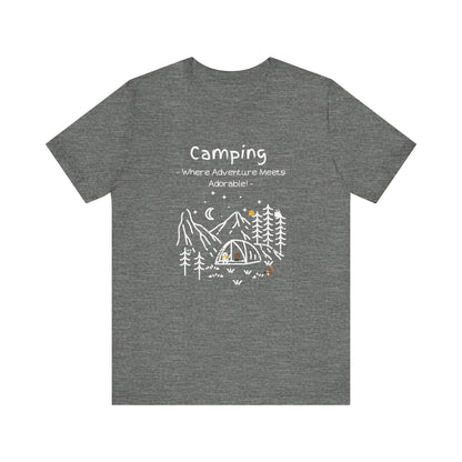 Camping. Where Adventure Meets Adorable.  Unisex Short Sleeve Tee